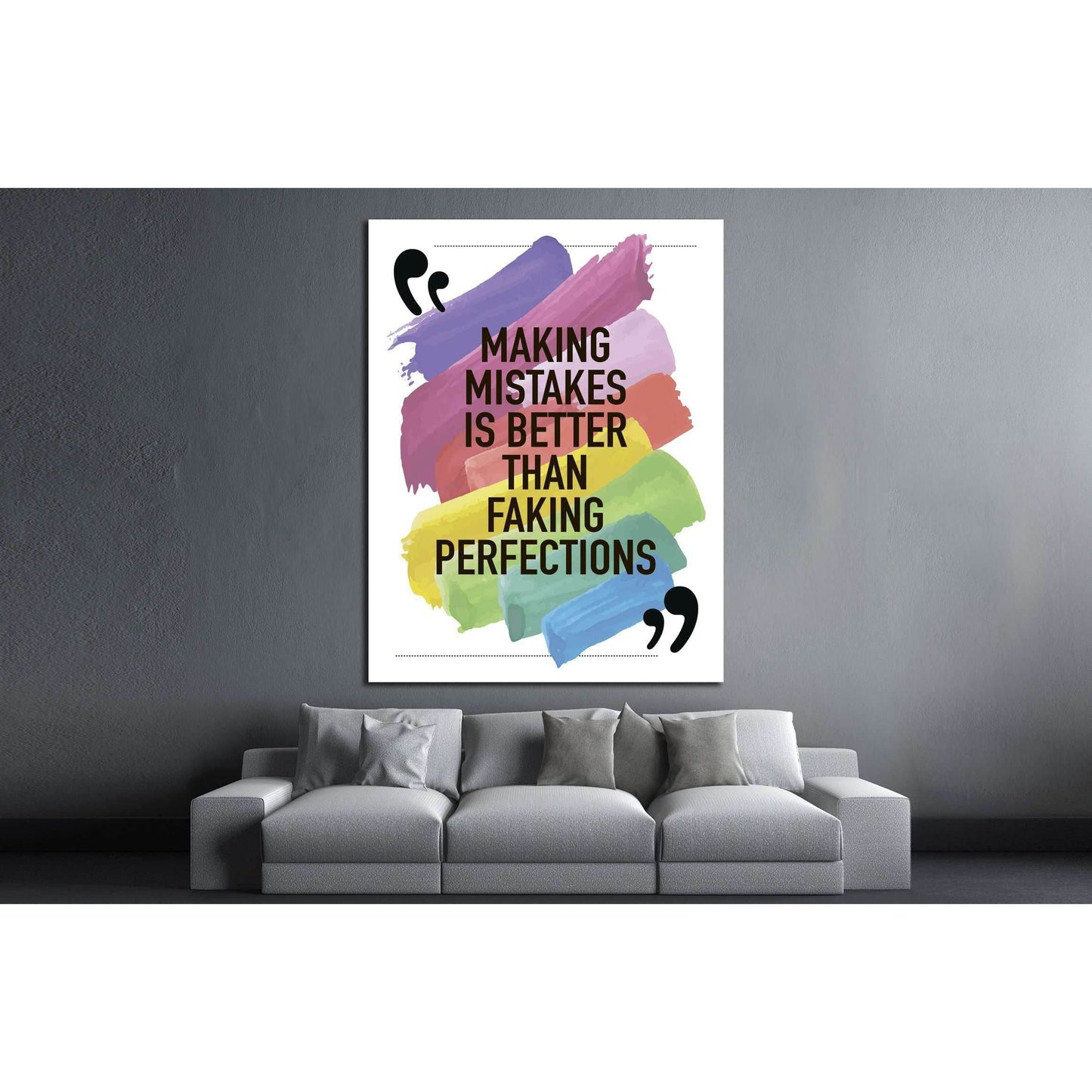 Making mistakes is better than faking perfections №4602 Ready to Hang Canvas PrintCanvas art arrives ready to hang, with hanging accessories included and no additional framing required. Every canvas print is hand-crafted, made on-demand at our workshop an