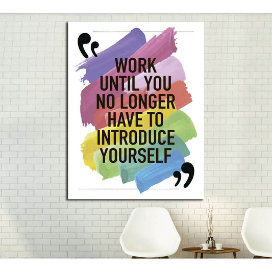 Work until you no longer have to introduce yourself №4603 Ready to Hang Canvas Print - Zellart Canvas Prints ALL_Products, s-4603